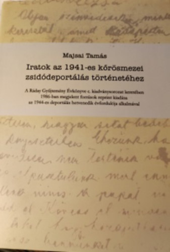 Majsai Tams - Iratok az 1941-es krsmezei zsiddeportls trtnethez
