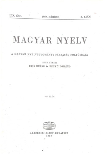 Magyar Nyelv 433. szm (LXV.vf. 1969. mrcius 1.szm)
