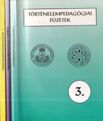 T�rt�nelempedag�giai f�zetek 3., 4., 7.