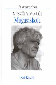 In memoriam Mszly Mikls- Magasiskola