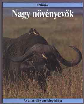 Nagy n�v�nyev�k (Az �llatvil�g enciklop�di�ja - Eml�s�k)