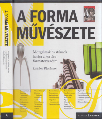 A forma mvszete - Mozgalmak s stlusok hatsa a kortrs formatervezsre