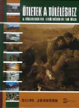 Clive Johnson - Ötletek a túléléshez (A vészhelyzetek leküzdésének 150 útja)