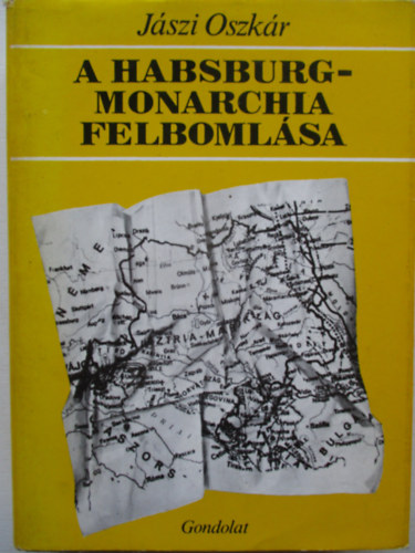 A Habsburg-monarchia felbomlsa