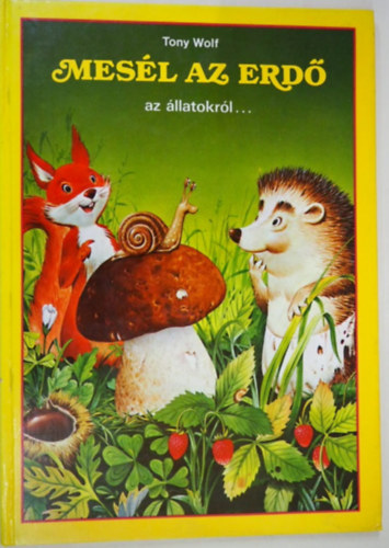 Mesl az erd az llatokrl...