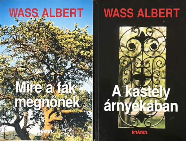 Wass Albert - Mire a fk megnnek + A kastly rnykban