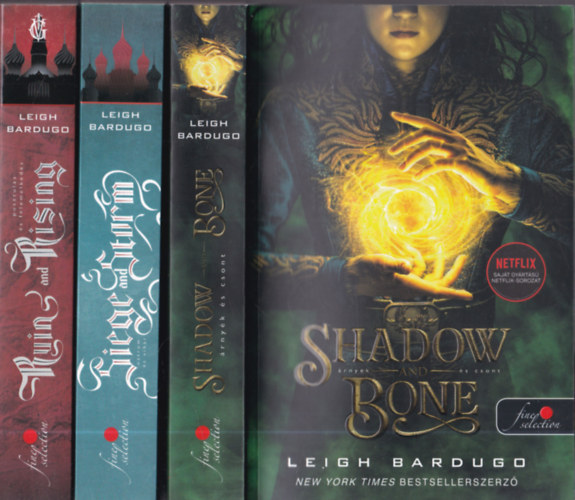 Grisha trilgia : / Shadow and Bone - rnyk s Csont / Siege and Storm - Ostrom s Vihar / Ruin and Rising - Pusztuls s felemelkeds