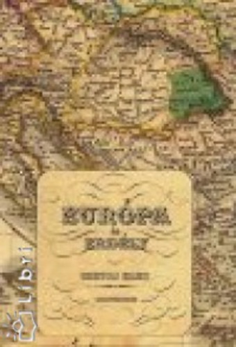 Eur�pa �s Erd�ly - Forr�sok �s tanulm�nyok