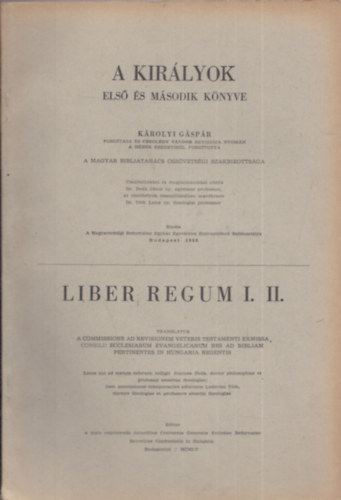 Krolyi Gspr - Czegldy Sndor - a Magyar Bibliatancs szvetsgi Szakbizottsga  (ford.) - A kirlyok els s msodik knyve
