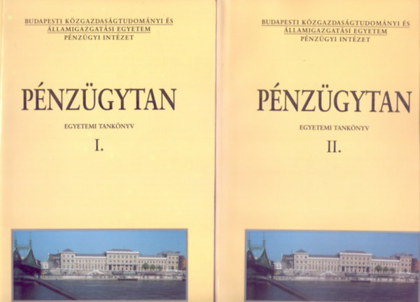 Pnzgytan I-II. (Budapesti Kzgazdasgtudomnyi s llamigazgatsi Egyetem - Pnzgyi Intzet - Msodik, javtott kiads)