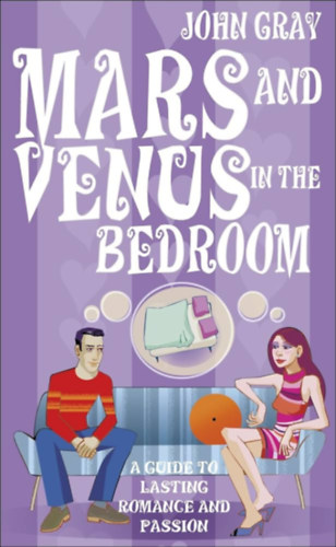 Ph.D. John Gray - Mars and Venus in the Bedroom