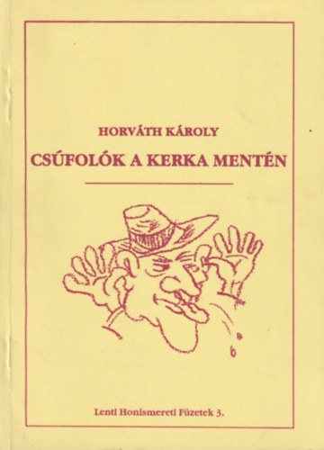 Horvth Kroly - Csfolk a Kerka mentn