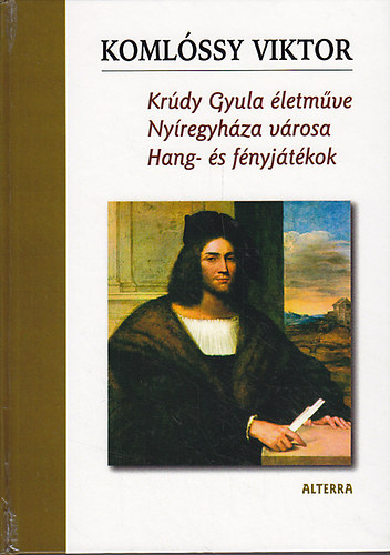 Komlssy Viktor - Krdy Gyula letmve, Nyregyhza vrosa, Hang- s fnyjtkok (bvtett kiads)