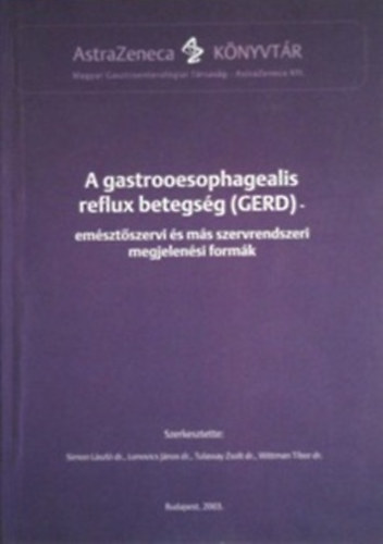 A gastrooesophagealis reflux  betegs�g (GERD)
