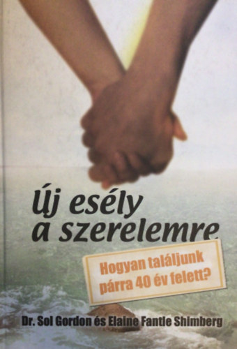j esly a szerelemre - Hogyan talljunk prra 40 v felett?