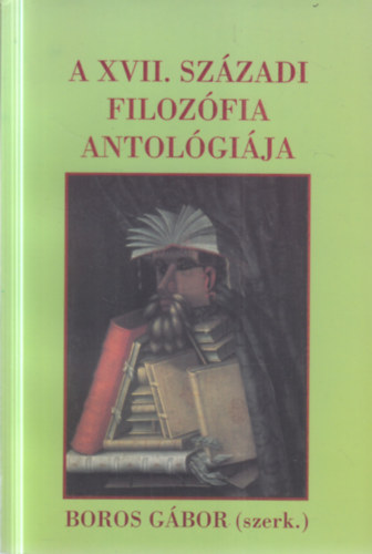 A XVII.sz�zadi filoz�fia antol�gi�ja