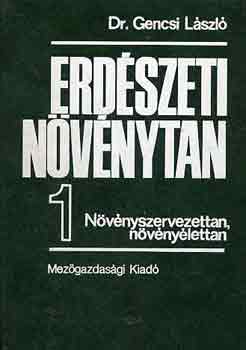 Dr. Gencsi Lszl - Erdszeti nvnytan 1.
