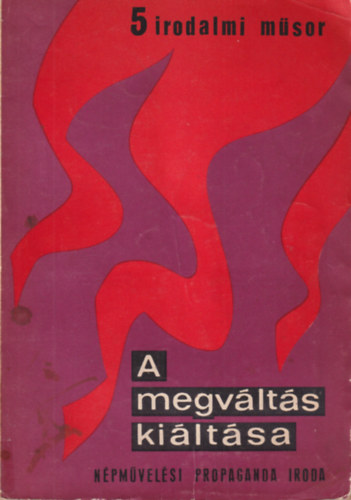 A megv�lt�s ki�lt�sa - �t irodalmi m�sor