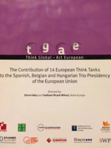 Elvire Fabry; Gaetane Richard-Nihoul - The Constribution ofEuropean Think Tanks to the Spanish, Belgian and Hungarian Trio Presidency of European Union