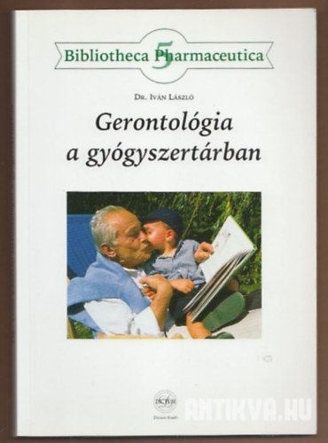 Gerontolgia a gygyszertrban bibliotheca pharmaceutica 5