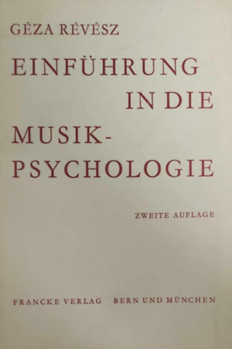 Einfhrung in die Musikpsychologie (Bevezets a zenepszicholgiba - nmet nyelv)