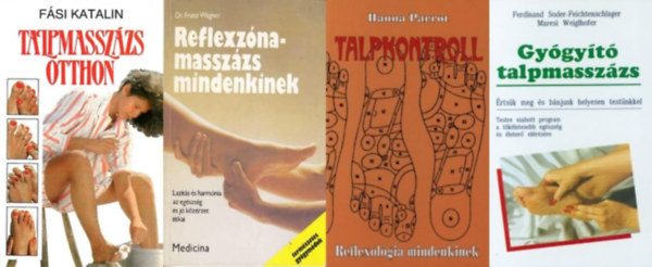 Maresi Weiglhofer Ferdinand Soder-Feichtenschlager, Franz Dr. Wagner, Hanna Parrot Fsi Katalin - 4 m talpmasszzsrl: Talpmasszzs otthon + Gygyt talpmasszzs  + Reflexzna-masszzs mindenkinek + Talpkontroll - Reflexolgia mindenkinek