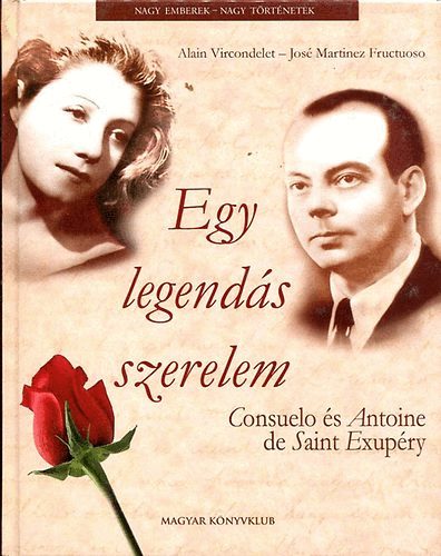Egy legends szerelem - Consuelo s Antoine de Saint-Exupry