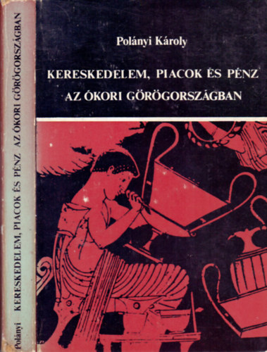 Polnyi Kroly - Kereskedelem, piacok s pnz az kori Grgorszgban