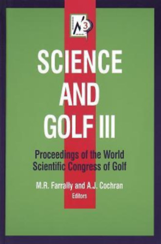 Science and Golf III: Proceedings of Wrld Scientific Congress of Golf - angol