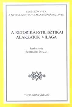 A retorikai-stilisztikai alakzatok vilga