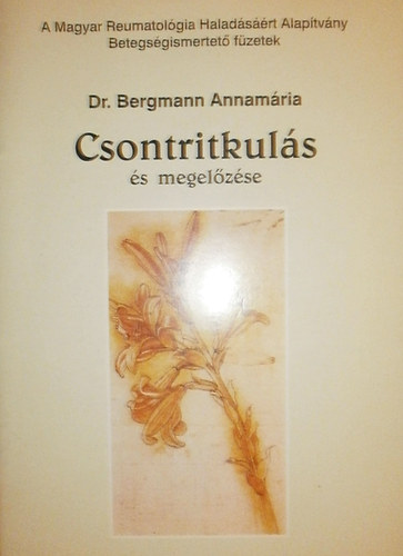 Dr. Bergmann Annamria - Csontritkuls s megelzse