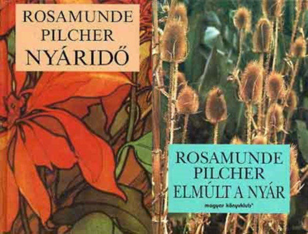 2 db Rosamunde Pilcher-reg�ny: Ny�rid� + Elm�lt a ny�r