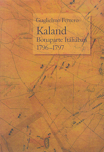 Kaland- Bonaparte Itliban 1796-1797