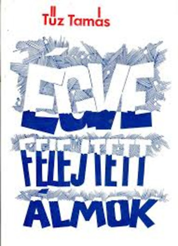 �gve felejtett �lmok