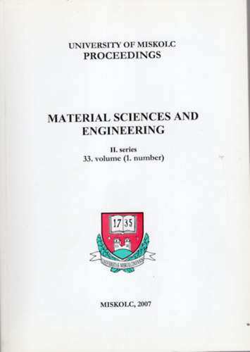 Material sciences and engineering II. series 33. volume ( 1. number ) University of Miskolc