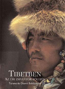 Tibetben - Az ri zsivnyok fldjn