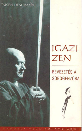 Igazi zen (Bevezets a Sbgenzba)