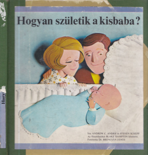 Andrew C. Andry-Steven Schepp - Hogyan szletik a kisbaba ?