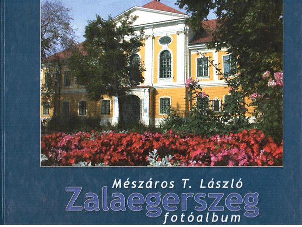 Mszros T. Lszl - Zalaegerszeg- Fotalbum