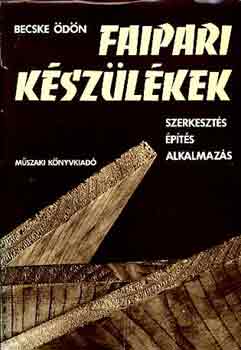 Becske �d�n - Faipari k�sz�l�kek