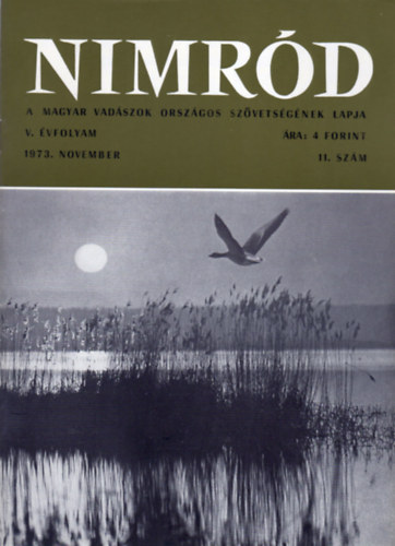 Dr. Karczag Ivn  (fszerk.) - Nimrd - Vadszati s vadgazdlkodsi folyirat (V. vf. 11. szm - 1973. november)