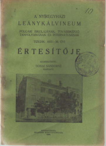A Ny�regyh�zi Le�nyk�lvineum  Polg�ri Iskol�j�nak Tov�bbk�pz� tanfolyam�nak �s Intern�tus�nak tizedik 1935-36. �vi �rtes�t�je