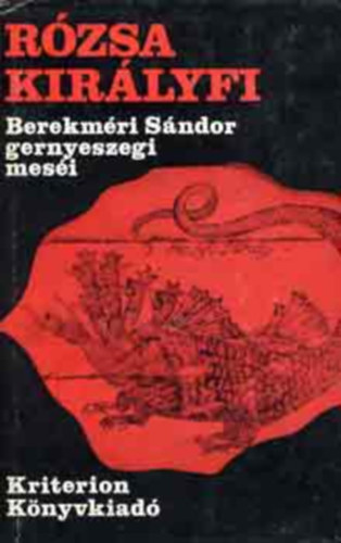 Rzsa kirlyfi (Berekmri Sndor gernyeszegi mesi)