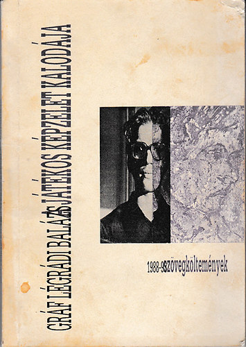 A jtkos kpzelet kalodja - szvegkltemnyek (1988-1993)