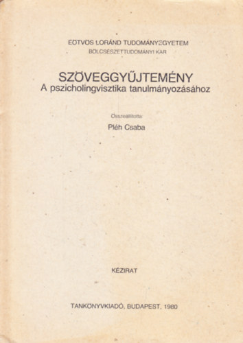 Szveggyjtemny. A pszicholingvisztika tanulmnyozshoz