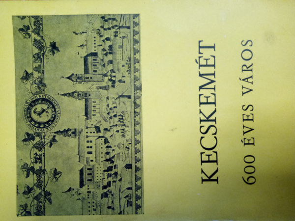 Kecskemt 600 ves vros
