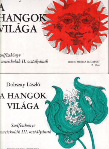 2 db A hangok vilga : Szolfzsknyv a zeneiskolk II. osztlynak s III. osztlynak