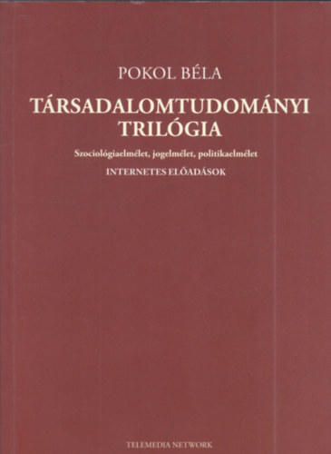 Trsadalomtudomnyi trilgia - Szociolgiaelmlet, jogelmlet, politikaelmlet