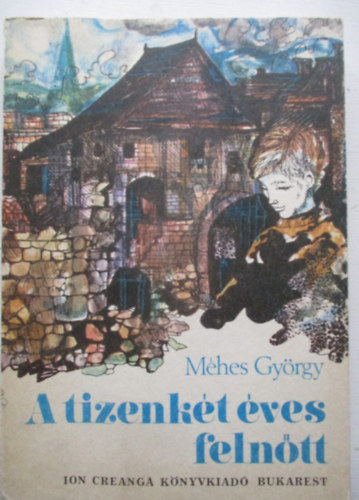 Mhes Gyrgy - A tizenkt ves felntt