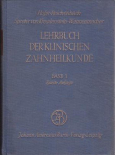 Otto Hofer Erwin Reichenbach - Lehrbuch der klinischen Zahnheilkunde I-II.